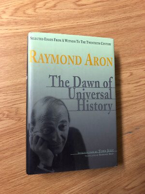 The Dawn Of Universal History by R. Aron - Pub: Basic Books - 2005 - Hardback
