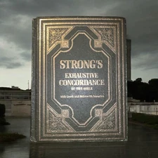 Strong's Exhaustive Concordance of the Bible with Greek and Hebrew Dictionaries