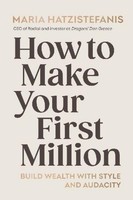 How To Make Your First Million, Maria Hatzistefanis