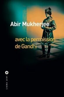 AVEC LA PERMISSION DE GANDHI von Mukherjee, Abir | Buch | Zustand sehr gut