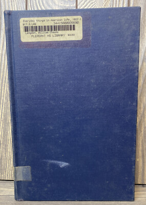 Every Day Things In American Life 1607-1776 William Chauncey Langdon 1937