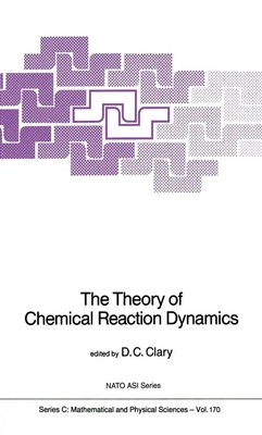 D. C. Clary | The Theory of Chemical Reaction Dynamics | Taschenbuch | Englisch