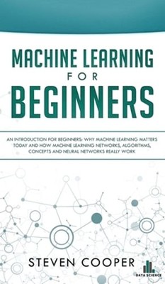 Machine Learning For Beginners: An Introduction for Beginners, Why Machine: New