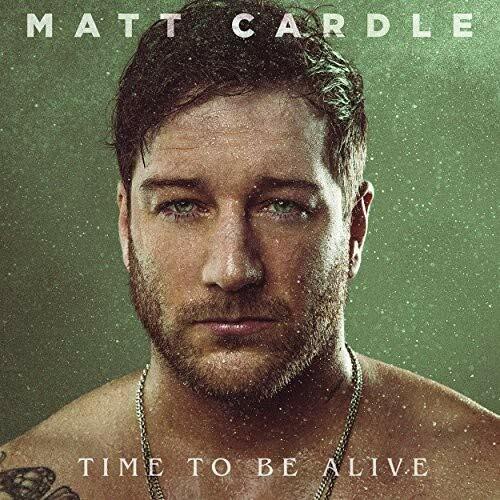 Matt Cardle - Time To Be Alive (2018)  CD  NEW/SEALED  SPEEDYPOST