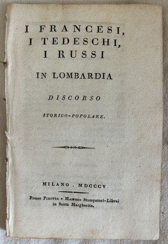 I FRANCESI I TEDESCHI I RUSSI IN LOMBARDIA MELCHIORRE GIOIA CISALPINA 1805 MILAN