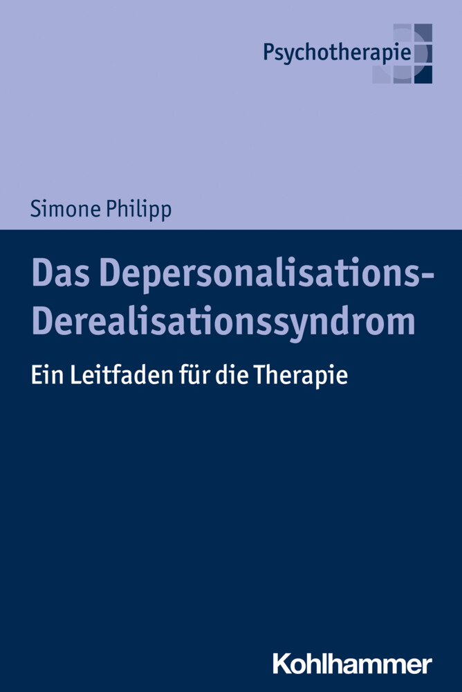 Das Depersonalisations - Derealisationssyndrom Von Simone Philipp