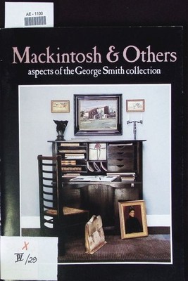 Mackintosh & others: Aspects of the George Smith collection.