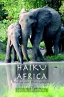 Haiku Africa Haikus and Photographs by Joel Goldstein. 9780595408665