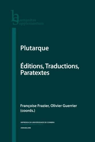 PLUTARQUE. EDITIONS, TRADUCTIONS, PARATEXTES (HUMANITAS By Francoise Frazier