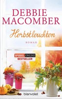 Herbstleuchten | Debbie Macomber | Taschenbuch | Rose HARBOR-REIHE | 416 S.