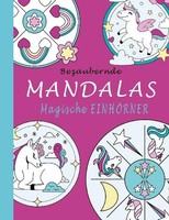 Bezaubernde Mandalas - Magische EinhöRner Sannah Hinrichs