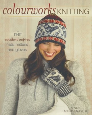 Colourwork Knitting: 30+ Patterns t..., Anderson-Freed,