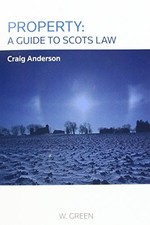 Property: A Guide to Scots Law by Craig Anderson Paperback / softback Book The