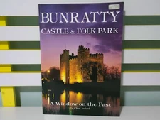 Bunratty Castle & Folk Park: A Window on the Past! Booklet by Elizabeth Healy