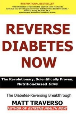 Matt Traverso Reverse Diabetes Now (Taschenbuch)