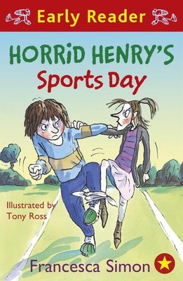 EARLY READER : Horrid Henry's Sports Day by Francesca Simon  PAPERBACK 2012 NEW
