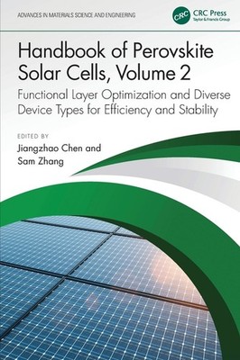 Handbook of Perovskite Solar Cells, Volume 2: Functional Layer Optimiz Paperback