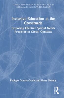 Inclusive Education at the Crossroads : Exploring Effective Special Needs Pro...