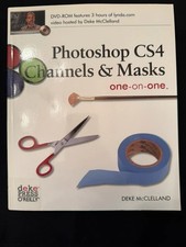 Adobe Channels  Masks CS4 One on One with DVD Deke McClelland