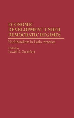 Lowell S. Gustafson | Economic Development Under Democratic Regimes | Buch