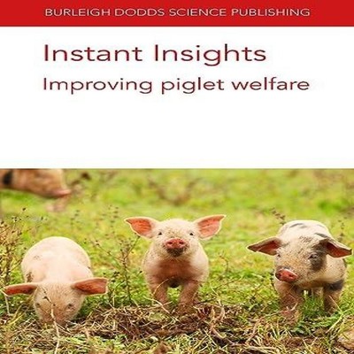 Instant Insights Improving piglet welfare Dr Emma M. Baxter Paper
