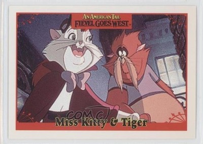 1991 Impel An American Tail: Fievel Goes West Miss Kitty & Tiger #21 0b6