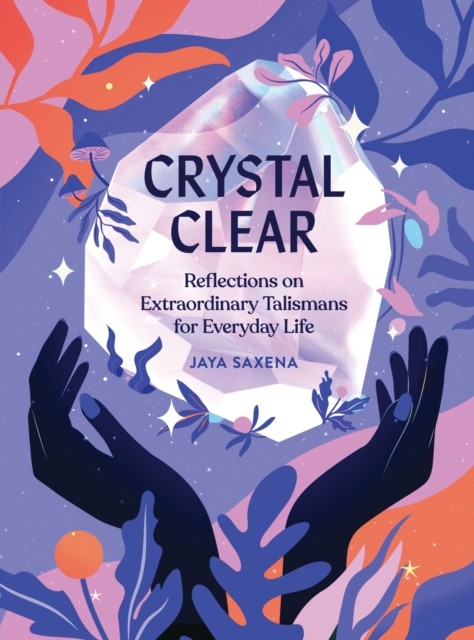 Crystal Clear by Jaya Saxena HARDBACK 9781683692034