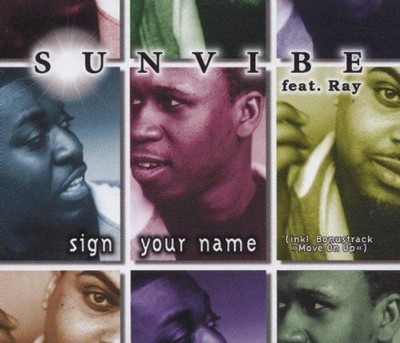 Sign Your Name/Move on Up Sunvibe Feat.Ray: