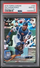 Salvador Perez - 2018 Topps Chrome Refractor   PSA 10