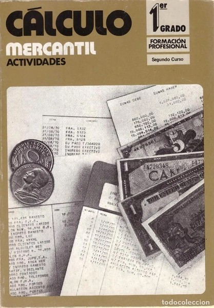 Calculo mercantil. Actividades. 1º grado Formacion Profesional, Segundo curso