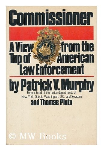 COMMISSIONER By Patrick V.murphy/thom. Pl - Hardcover *Excellent Condition*