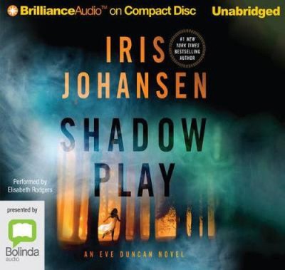 Shadow Play (Eve Duncan An) [Audio] by Iris Johansen
