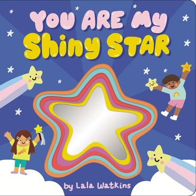 You Are My Shiny Star - board book Watkins, Lala