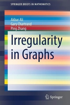 Akbar Ali Gary Chartrand Ping Zhang Irregularity in Graphs (Taschenbuch)