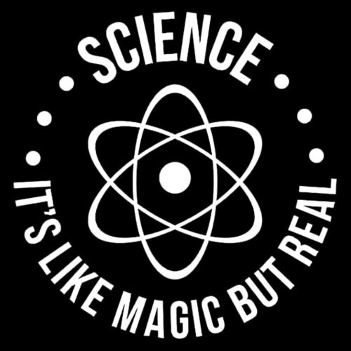 Science - It's Like Magic But Real White Vinyl Decal Car Window Laptop Tablet - 第 1/2 張圖片