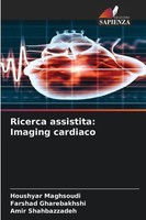 Houshyar Maghsoudi (U. A.) | Ricerca Assistita: Imaging Cardiaco | Taschenbuch