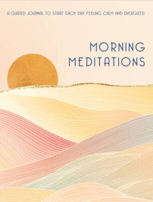Morning Meditations: A Guided Journal to Start Each Day Feeling Calm and  - GOOD