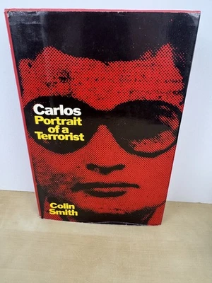 Carlos Portrait of a Terrorist by Colin Smith 1977 First Edition Hardcover w/ - Image 1 of 4