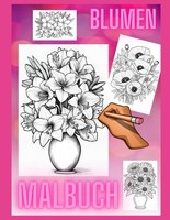 Malbuch Blumen DIN A4, Ausmalbuch FüR Erwachsene, Entspannung, KreativitäT