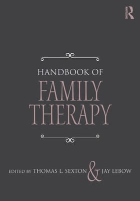 Handbook of Family Therapy Thomas L. Sexton (u. a.) Taschenbuch Englisch 2015