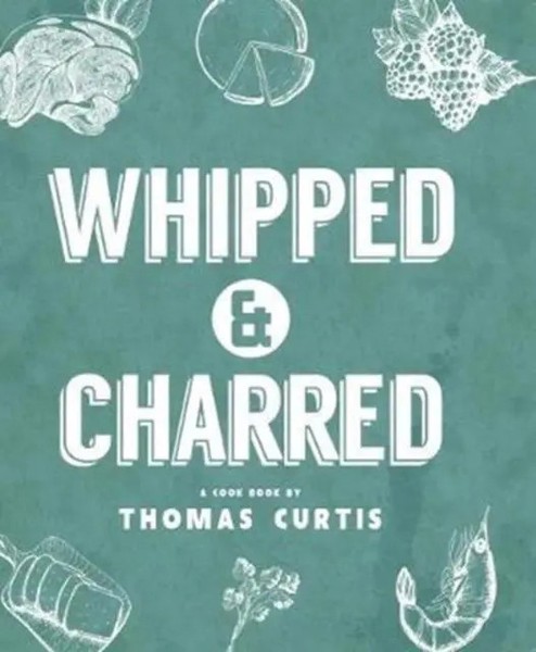 Thomas Curtis | Whipped & Charred | Buch | Englisch (2017) | Gebunden-image