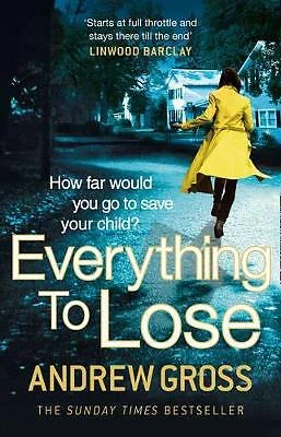 Everything to Lose by Andrew Gross (Paperback, 2014) - Picture 1 of 1