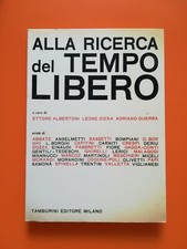 ALLA RICERCA DEL TEMPO LIBERO (Tamburini 1964) Giulio Einaudi Valentino Bompiani