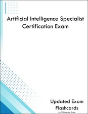 Artificial Intelligence Specialist Certification Exam Flashcards