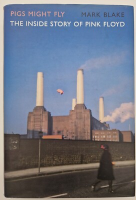 Pigs Might Fly - The Inside Story of Pink Floyd von Mark Blake (gebunden 2011)