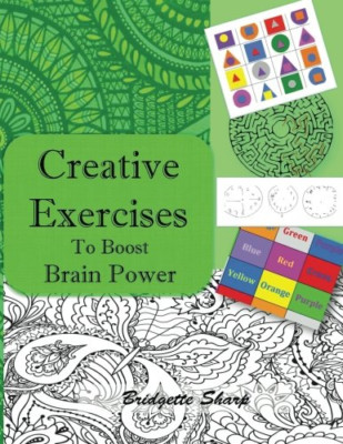 Creative Exercises for Boosting Brain Power: Creatively - Paperback NEW Sharp, B