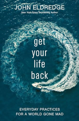 Get Your Life Back: Everyday Practices for a World Gone - Paperback / softback N