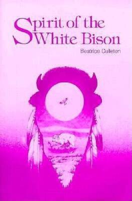 Spirit of the White Bison - Paperback By Culleton, Beatrice - GOOD