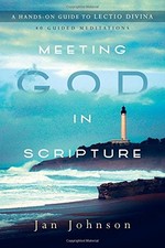 MEETING GOD IN SCRIPTURE: A HANDS-ON GUIDE TO LECTIO By Jan Johnson **Mint**