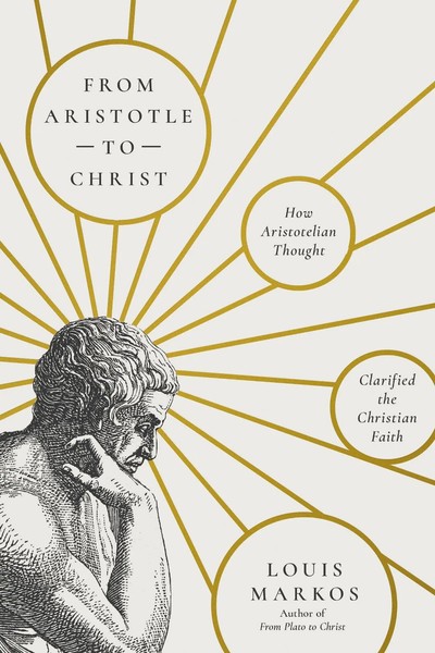 From Aristotle To Christ | Louis Markos | Englisch | Taschenbuch | 2025-image